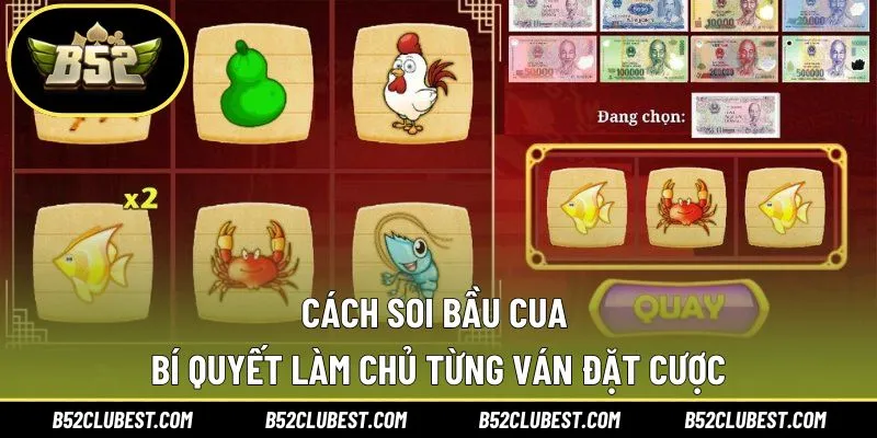 Cách soi bầu cua
