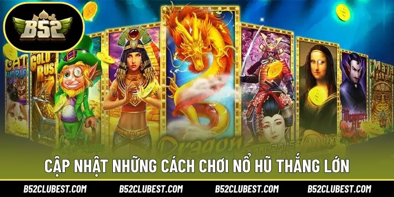 Phương thức săn thưởng có tỷ lệ thắng cao