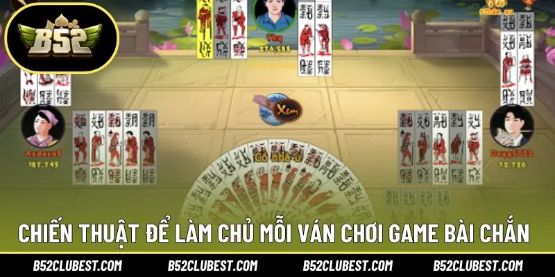 Bí quyết để làm chủ mỗi ván cược chơi bài Chắn ấn tượng