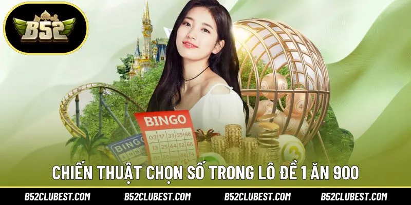 Chiến thuật chọn số trong lô đề 1 ăn 900