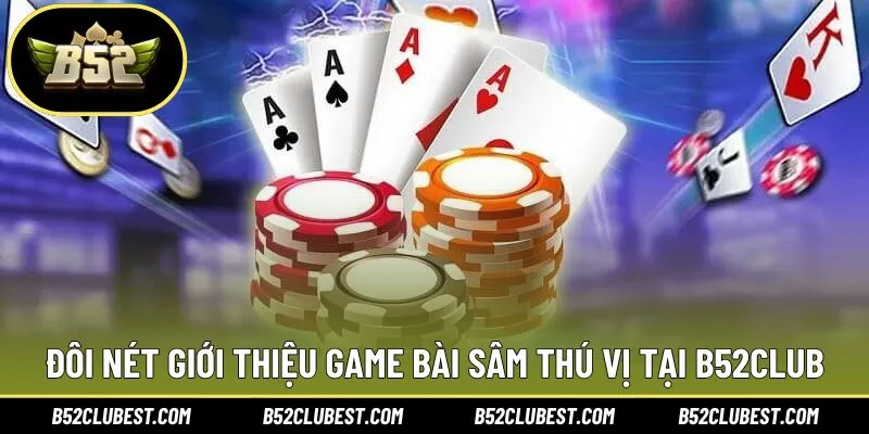 Cơ bản nhanh thông tin chơi game bài Sâm tại đây