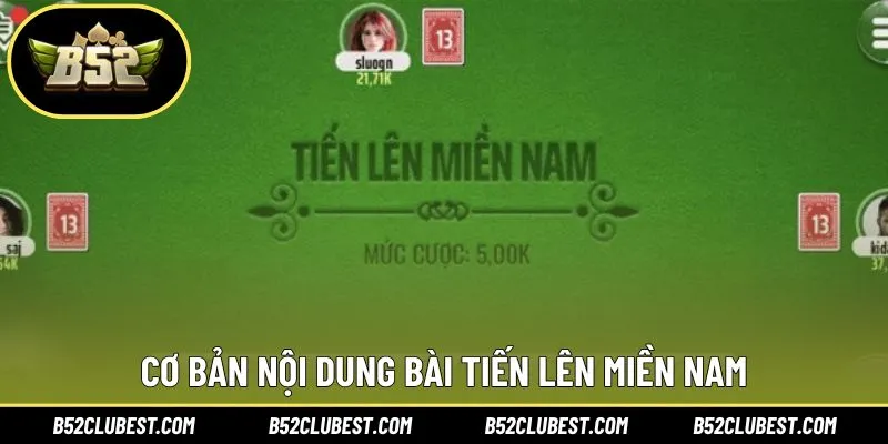 Cơ bản thông tin thử thách tiến lên miền Nam tại B52club