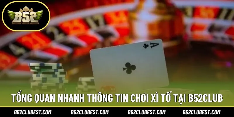 Cơ bản thông tin trò chơi xì tố hấp dẫn