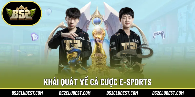 Khái quát về cá cược E-Sports