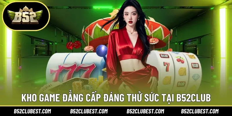 Đặc sắc trong trải nghiệm cùng kho game hot