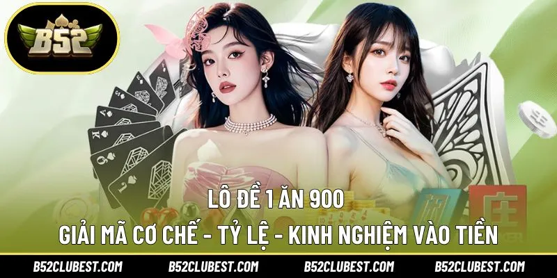 Lô đề 1 ăn 900