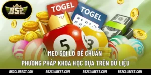 Mẹo Soi Lô Đề Chuẩn | Phương Pháp Khoa Học Dựa Trên Dữ Liệu