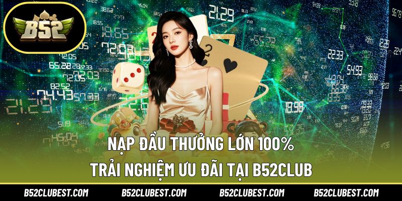 Nạp Đầu Thưởng Lớn 100%