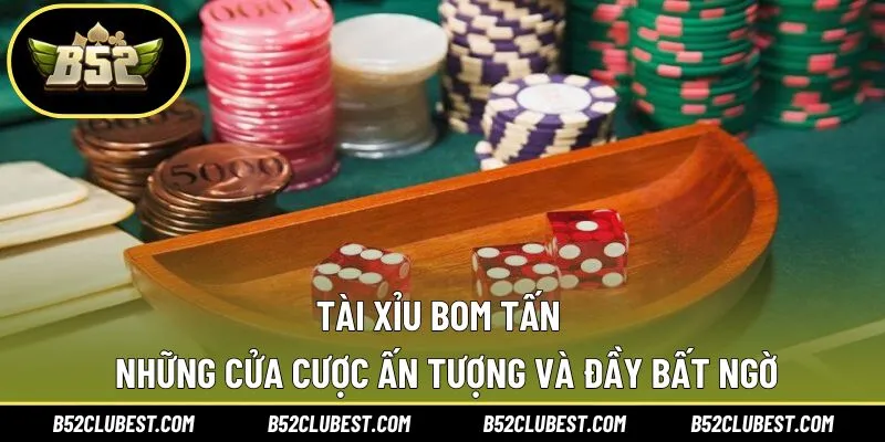 Tài xỉu bom tấn