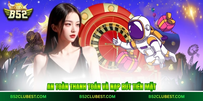 An toàn thanh toán và nạp rút tiền mặt