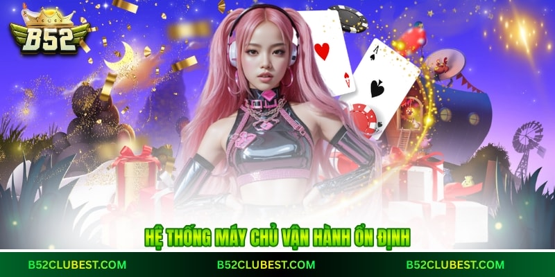 Hệ thống máy chủ vận hành ổn định 